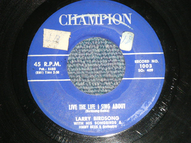 画像1: LARRY BIRDSONG with His SONGBIRDS & JIMMY BECK & ORCHESTRA - A) LIVE THE LIFE I SING ABOUT  B) EVERY NIGHT IN THE WEEK (Ex/Ex  STOL) / 1958 US AMERICA ORIGINAL Used 7" 45 rpm Single 