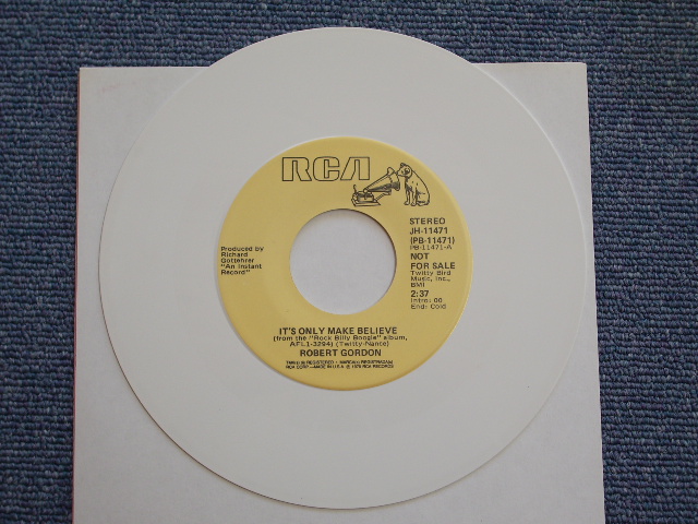 画像: ROBERT GORDON - IT'S OVLY MAKE BELIEVE / 1979 US PROMO ONLY ORIGINAL 7"SINGLE With PS + WHITE VINYL WAX  