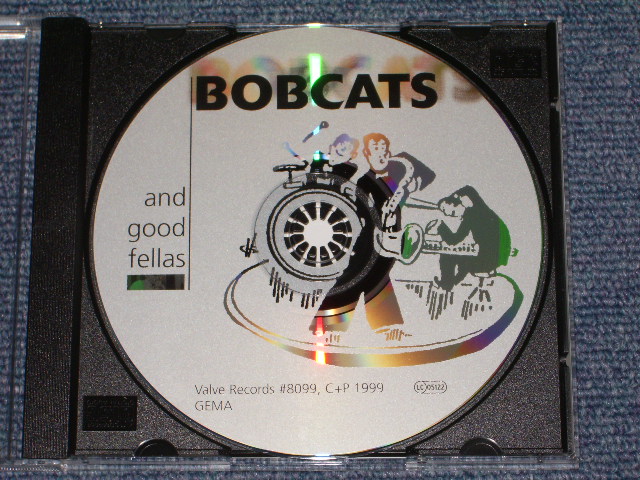 画像: BOBCATS - AND GOOD FELLAS / 1999 GERMAN Brand New CD  