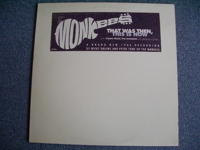 画像1: THE MONKEES -THAT WAS THEN THIS IS NOW / 1986 US PROMO ONLY 12inch