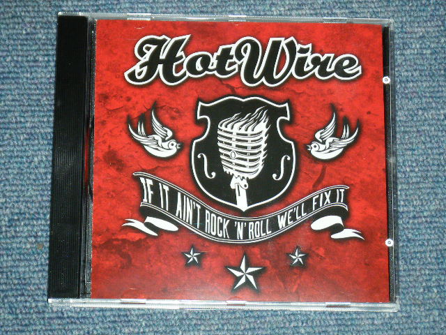 画像1: HOT WIRE - IF IT AIN'T ROCK 'N' ROLL WE'LL FIX IT / 2009 GERMAN ORIGINAL Brand New CD  